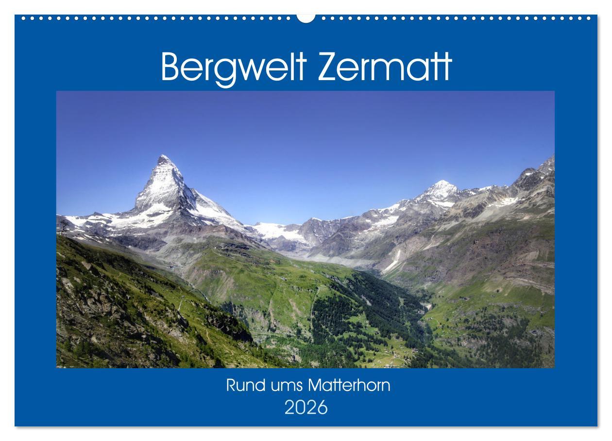 Kalendár/Diár Bergwelt Zermatt (Wandkalender 2026 DIN A2 quer), CALVENDO Monatskalender Calvendo