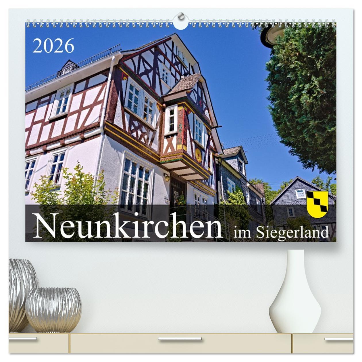 Kalendář/Diář Neunkirchen im Siegerland (hochwertiger Premium Wandkalender 2026 DIN A2 quer), Kunstdruck in Hochglanz Calvendo