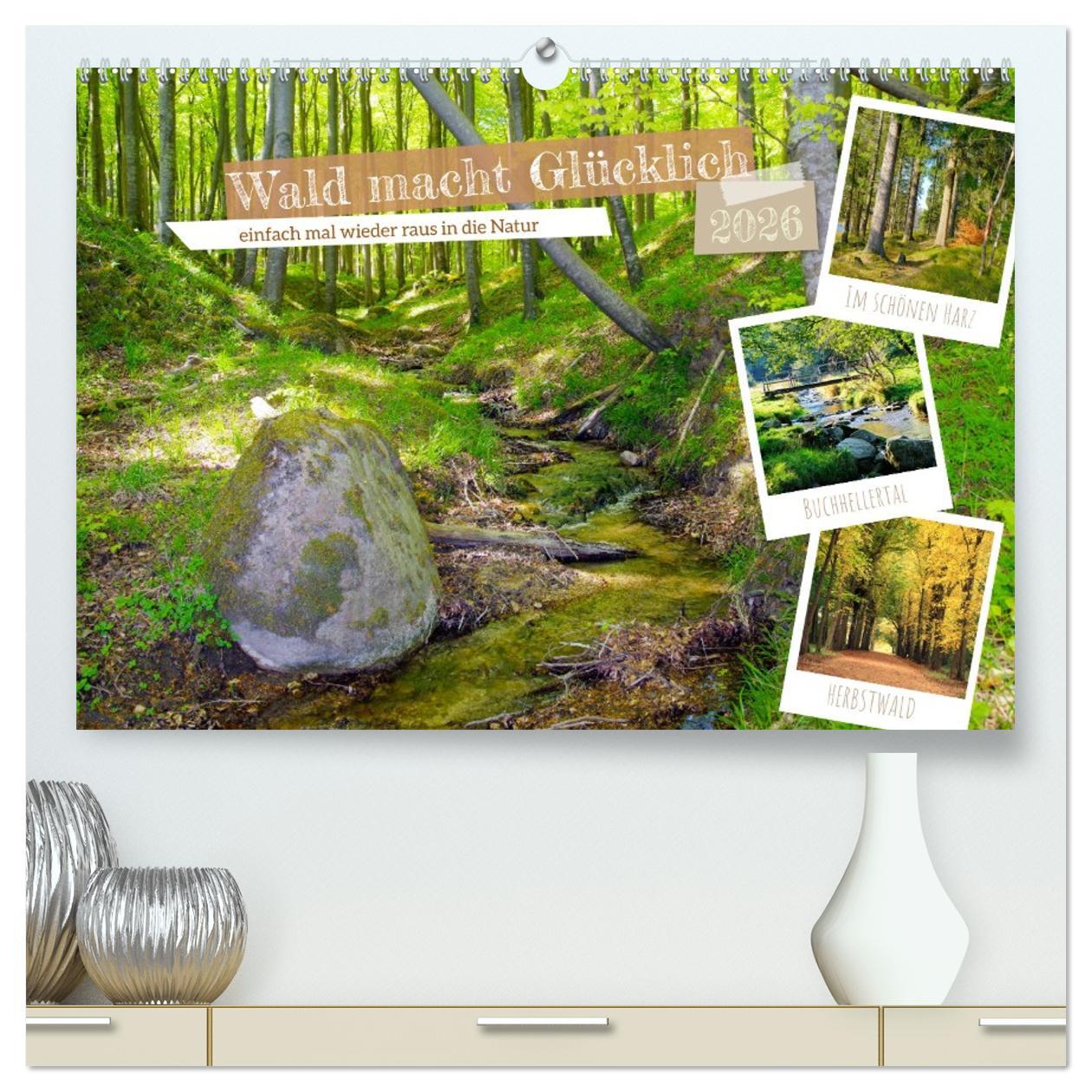 Kalendář/Diář Wald macht glücklich (hochwertiger Premium Wandkalender 2026 DIN A2 quer), Kunstdruck in Hochglanz Calvendo