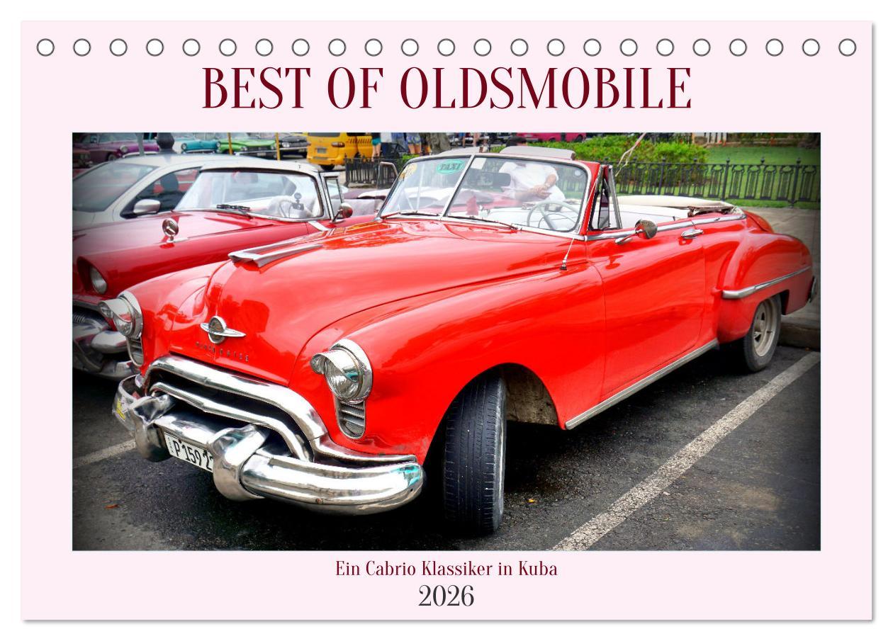 Kalendár/Diár Best of Oldsmobile - Ein Cabrio Klassiker in Kuba (Tischkalender 2026 DIN A5 quer), CALVENDO Monatskalender Calvendo