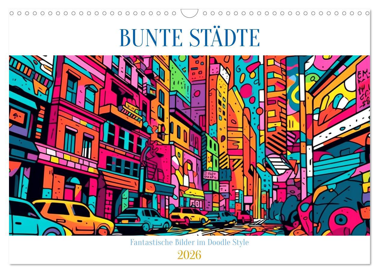 Kalendár/Diár Bunte Städte (Wandkalender 2026 DIN A3 quer), CALVENDO Monatskalender Calvendo