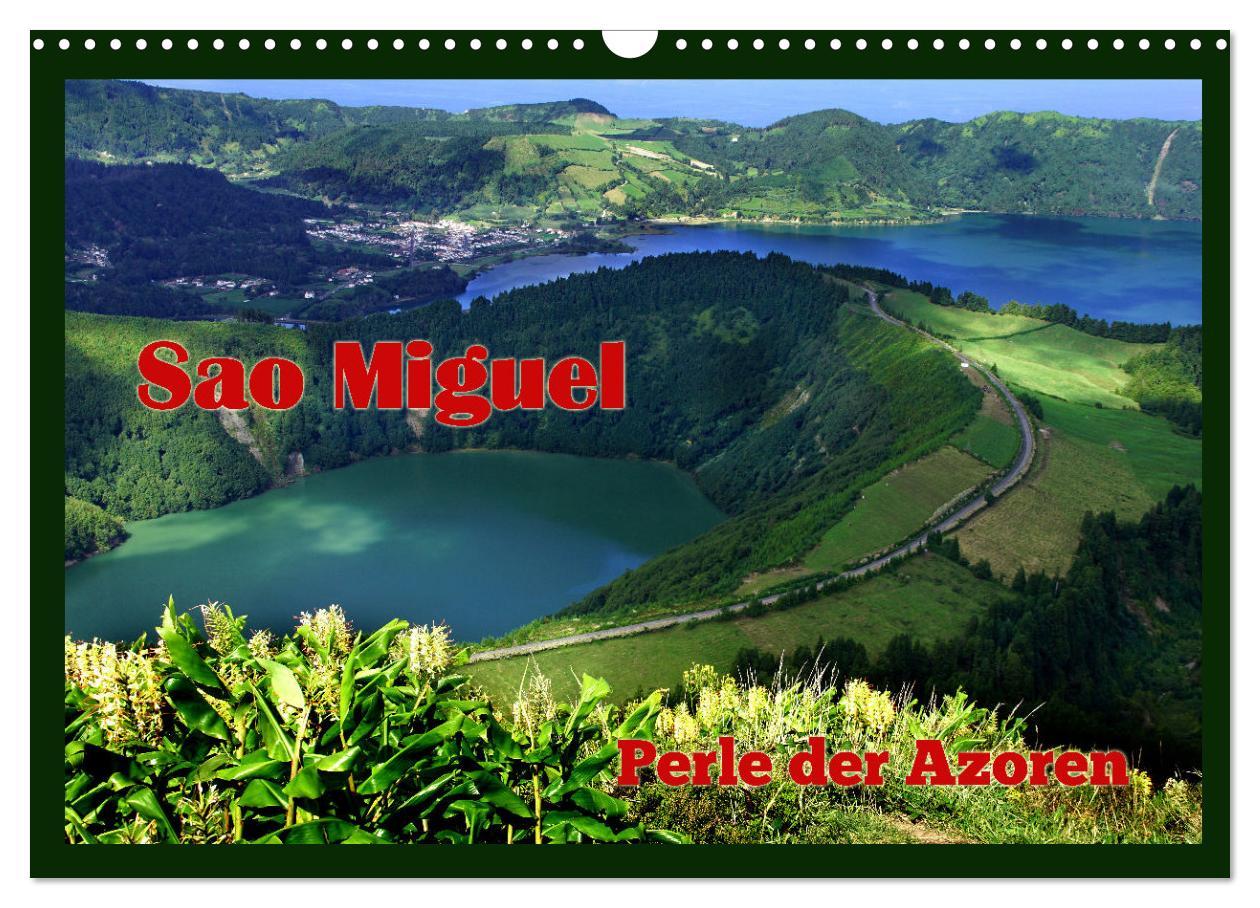 Kalendár/Diár Sao Miguel - Perle der Azoren (Wandkalender 2026 DIN A3 quer), CALVENDO Monatskalender Calvendo