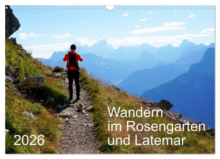 Kalendář/Diář Wandern im Rosengarten und Latemar (Wandkalender 2026 DIN A3 quer), CALVENDO Monatskalender Calvendo