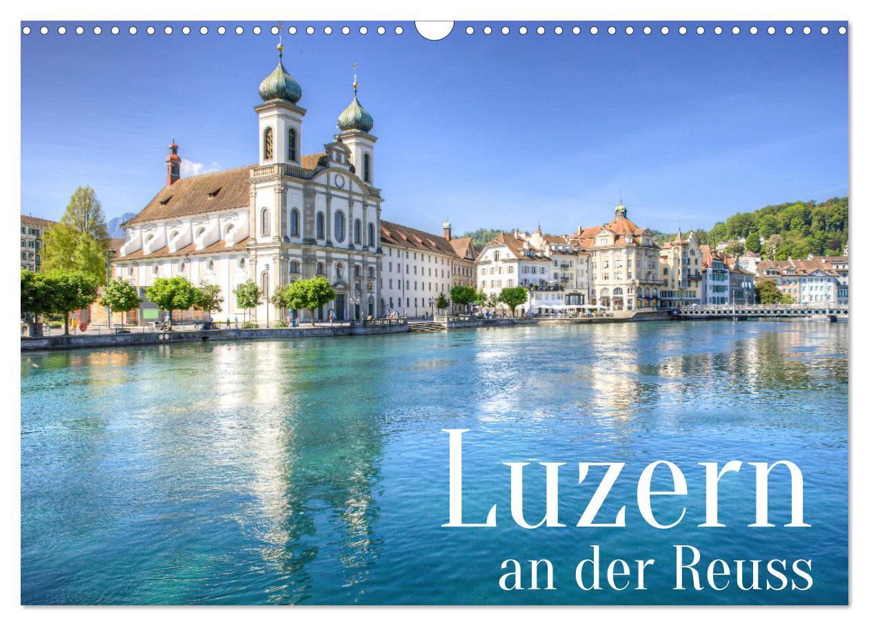 Kalendář/Diář Luzern an der Reuss (Wandkalender 2026 DIN A3 quer), CALVENDO Monatskalender Calvendo