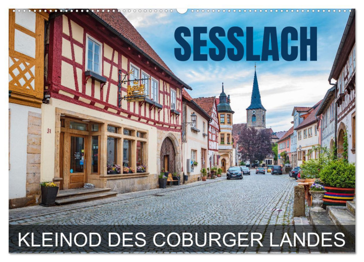 Kalendár/Diár Seßlach - Kleinod des Coburger Landes (Wandkalender 2026 DIN A2 quer), CALVENDO Monatskalender Calvendo