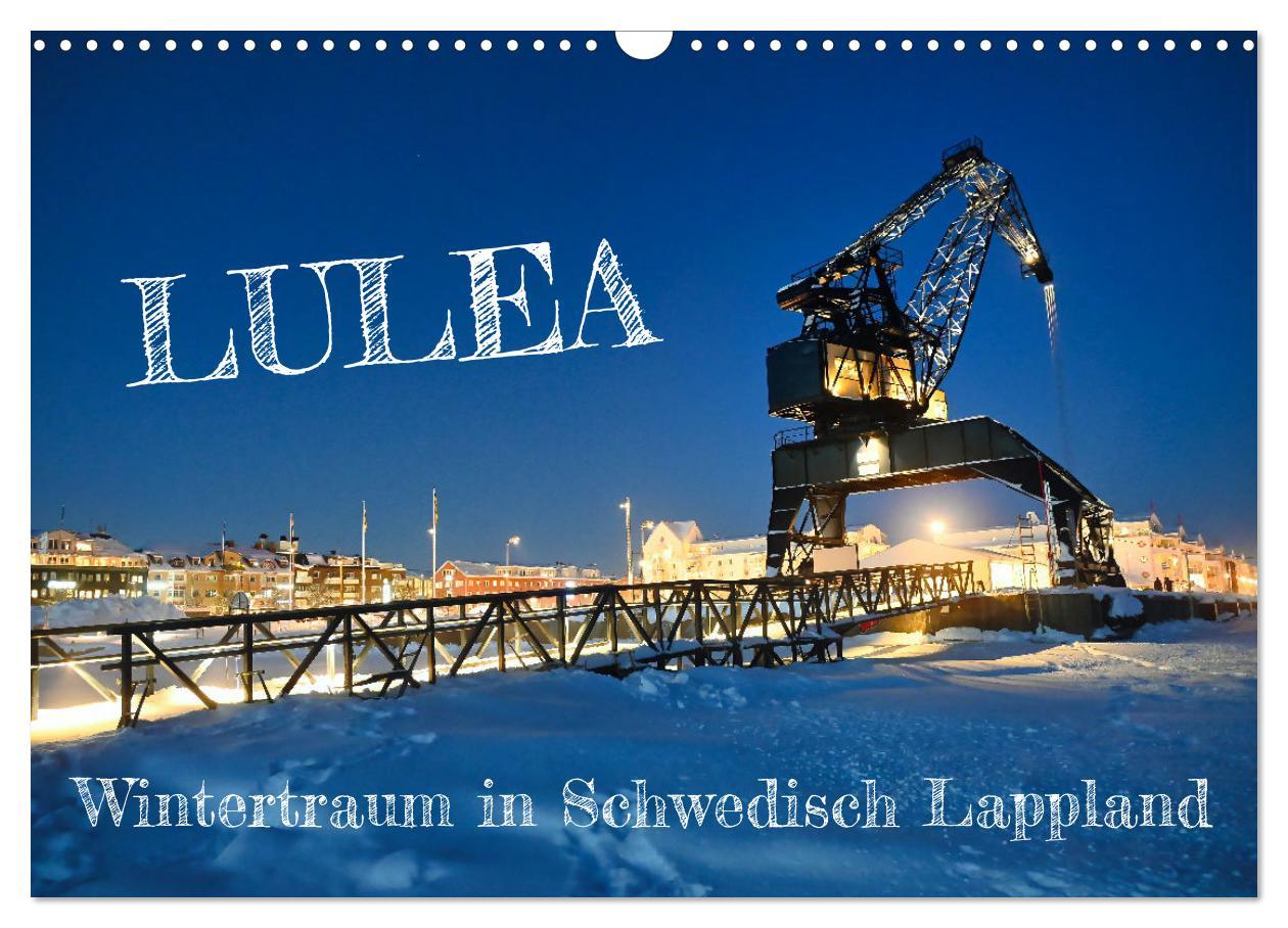 Kalendář/Diář Lulea - Wintertraum in Schwedisch Lappland (Wandkalender 2026 DIN A3 quer), CALVENDO Monatskalender Calvendo