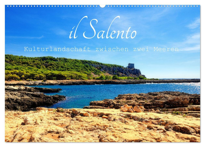 Kalendár/Diár il Salento Kulturlandschaft zwischen zwei Meeren (Wandkalender 2026 DIN A2 quer), CALVENDO Monatskalender Calvendo