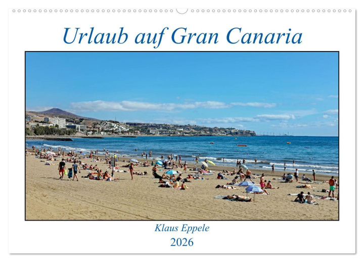 Kalendár/Diár Urlaub auf Gran Canaria (Wandkalender 2026 DIN A2 quer), CALVENDO Monatskalender Calvendo