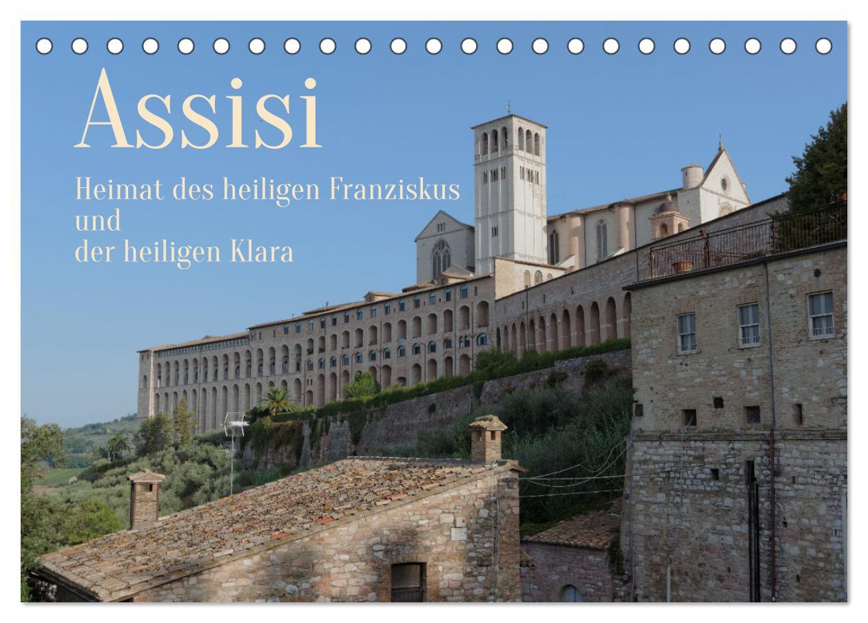 Kalendář/Diář Assisi - Die Heimat des heiligen Franziskus und der heiligen Klara (Tischkalender 2026 DIN A5 quer), CALVENDO Monatskalender Calvendo