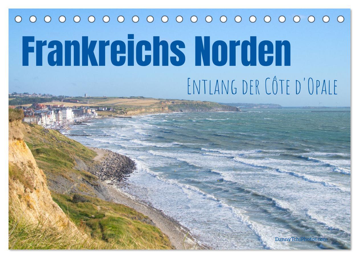 Kalendář/Diář Frankreichs Norden - Entlang der Côte d'Opale (Tischkalender 2026 DIN A5 quer), CALVENDO Monatskalender Calvendo