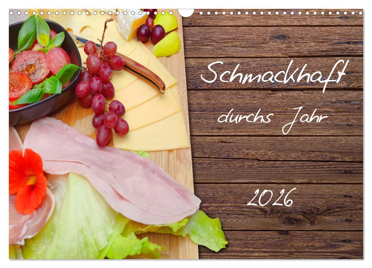 Kalendář/Diář Schmackhaft durchs Jahr (Wandkalender 2026 DIN A3 quer), CALVENDO Monatskalender Calvendo