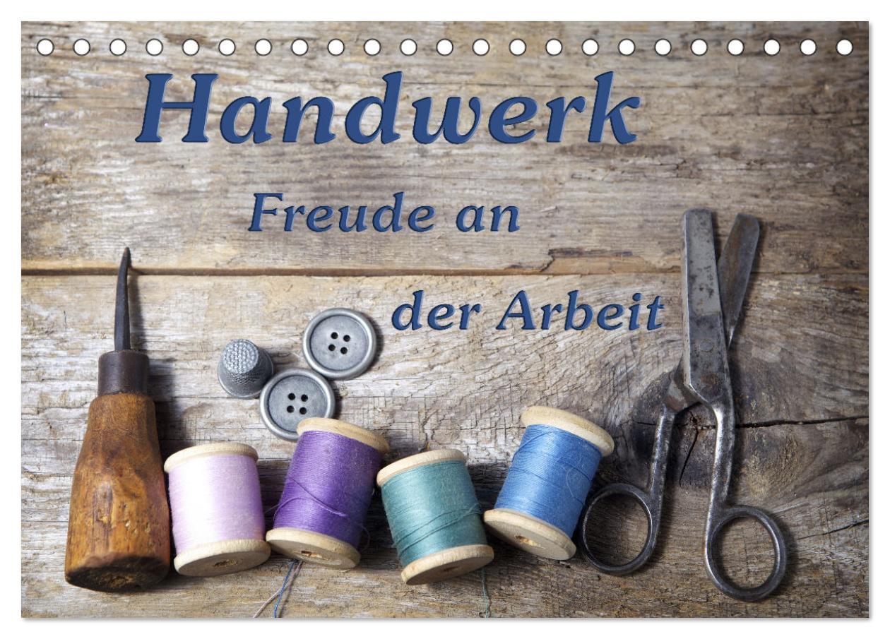 Kalendár/Diár Handwerk - Freude an der Arbeit (Tischkalender 2026 DIN A5 quer), CALVENDO Monatskalender Calvendo