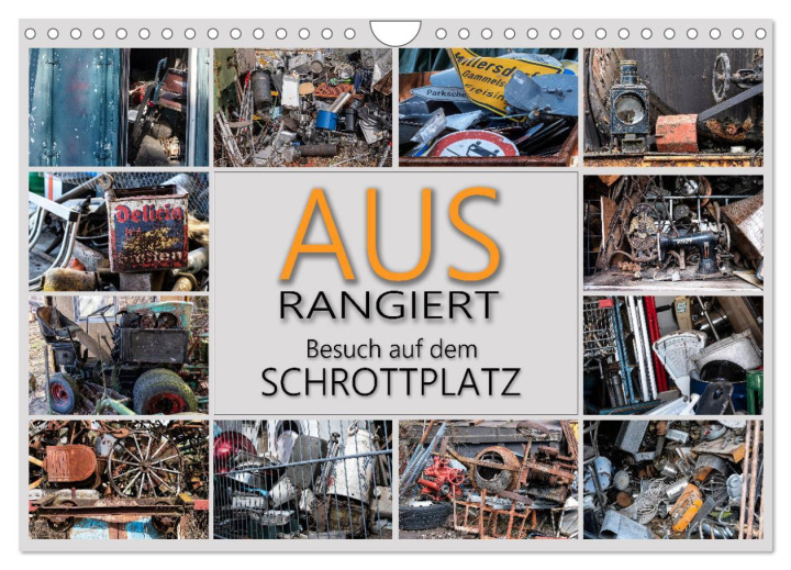 Kalendář/Diář Ausrangiert Besuch auf dem Schrottplatz (Wandkalender 2026 DIN A4 quer), CALVENDO Monatskalender Calvendo