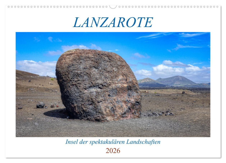 Kalendář/Diář Lanzarote - Insel der spektakulären Landschaften (Wandkalender 2026 DIN A2 quer), CALVENDO Monatskalender Calvendo