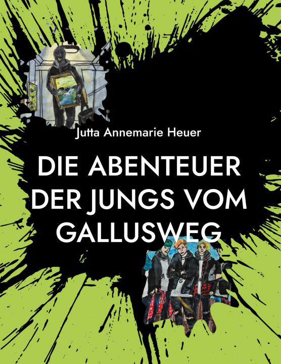 Kniha Die Abenteuer der Jungs vom Gallusweg 