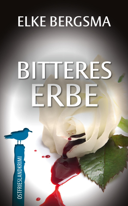 Kniha Bitteres Erbe Elke Bergsma