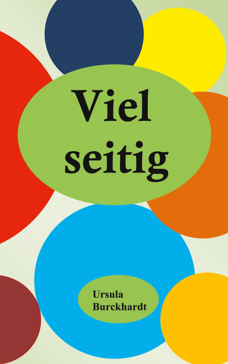Kniha Vielseitig Ursula Burckhardt
