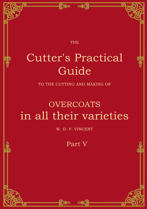 Kniha The Cutter's Practical Guide, Part 5 W. D. F. Vincent