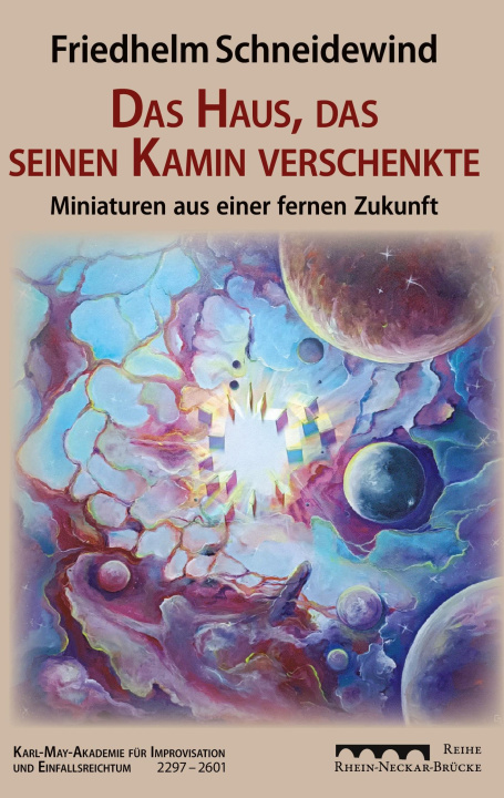 Kniha Das Haus, das seinen Kamin verschenkte Friedhelm Schneidewind