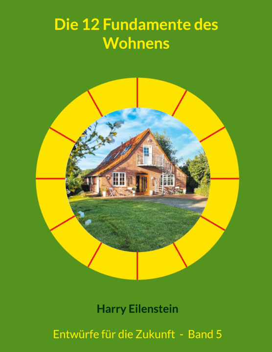 Kniha Die 12 Fundamente des Wohnens Harry Eilenstein