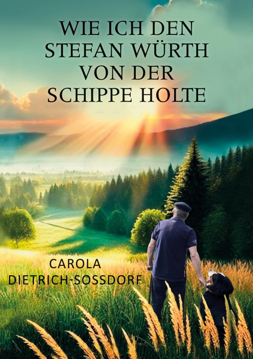 Libro Wie ich den Stefan Würth von der Schippe holte Carola Dietrich-Soßdorf