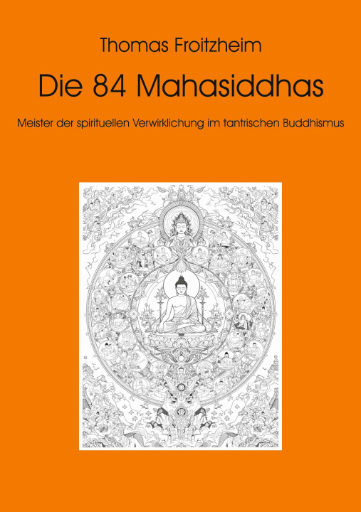Kniha Die 84 Mahasiddhas Thomas Froitzheim