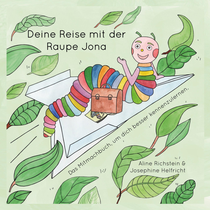 Knjiga Die Reise mit der Raupe Jona Josephine Helfricht