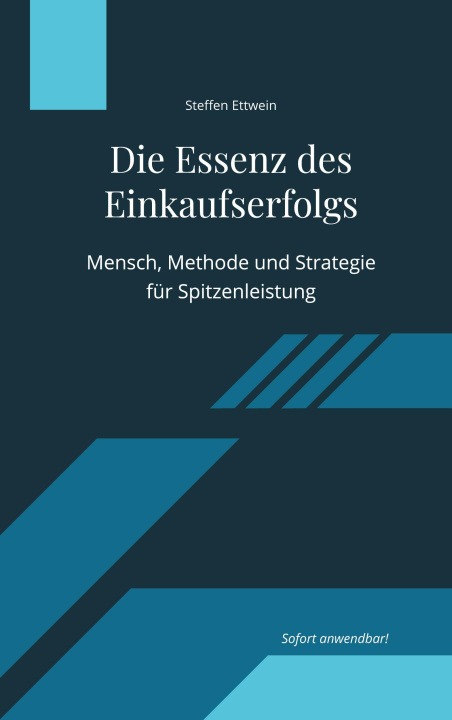 Kniha Die Essenz des Einkaufserfolgs Steffen Ettwein