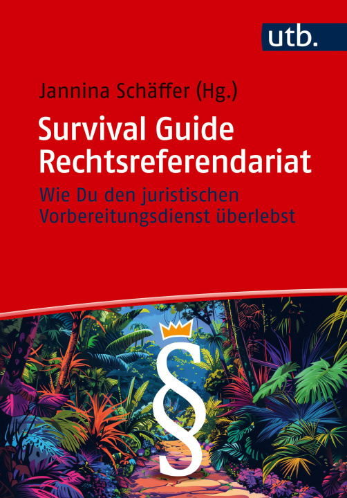 Kniha Survival Guide Rechtsreferendariat Jannina Schäffer