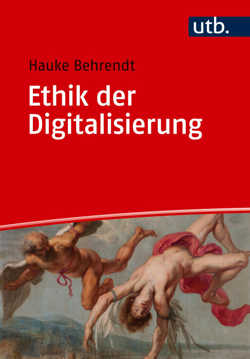 Kniha Ethik der Digitalisierung Hauke Behrendt