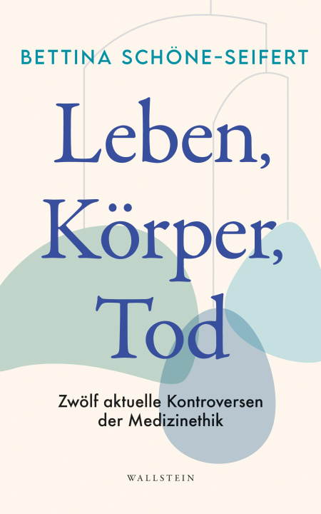 Kniha Leben, Körper, Tod Bettina Schöne-Seifert