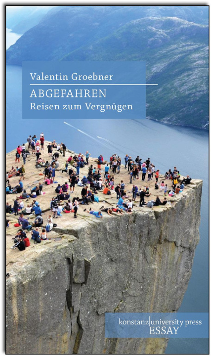Kniha Abgefahren Valentin Groebner