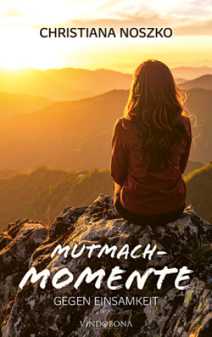 Kniha Mutmach-Momente gegen Einsamkeit Christiana Noszko