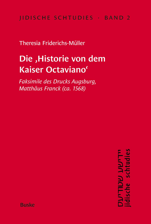 Libro Jidische Schtudies 2: Die 'Historie von dem Kaiser Octaviano' 