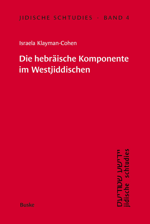 Libro Jidische Schtudies 4: Die hebräische Komponente im Westjiddischen 