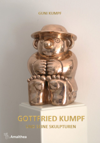 Knjiga Gottfried Kumpf und seine Skulpturen Guni Kumpf