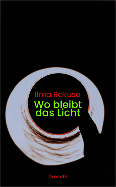 Book Wo bleibt das Licht Ilma Rakusa