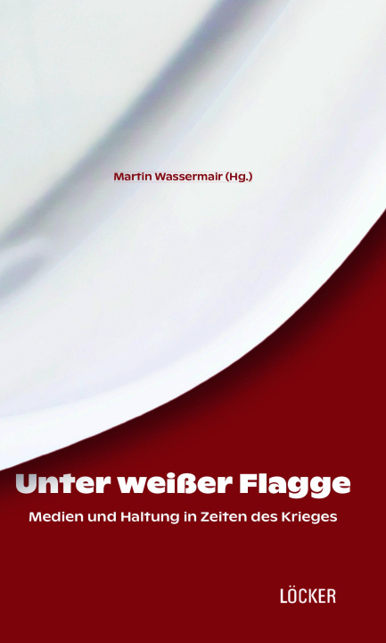 Kniha Unter weißer Flagge Martin Wassermair