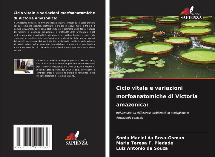 Carte Ciclo vitale e variazioni morfoanatomiche di Victoria amazonica: Maria Teresa F. Piedade