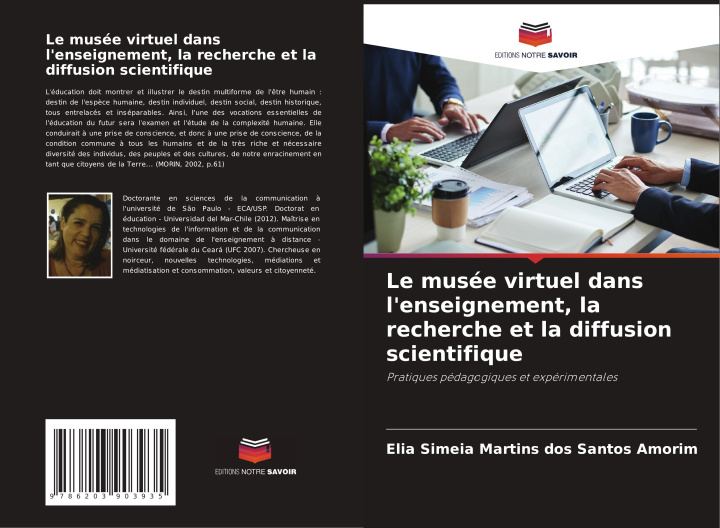 Kniha Le musée virtuel dans l'enseignement, la recherche et la diffusion scientifique Elia Simeia Martins dos Santos Amorim