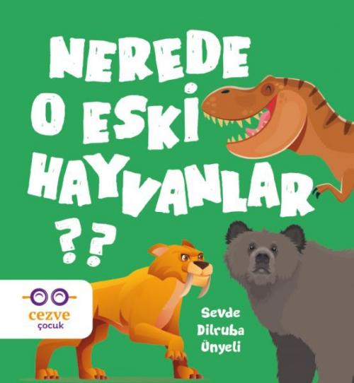 Kniha Nerede O Eski Hayvanlar 