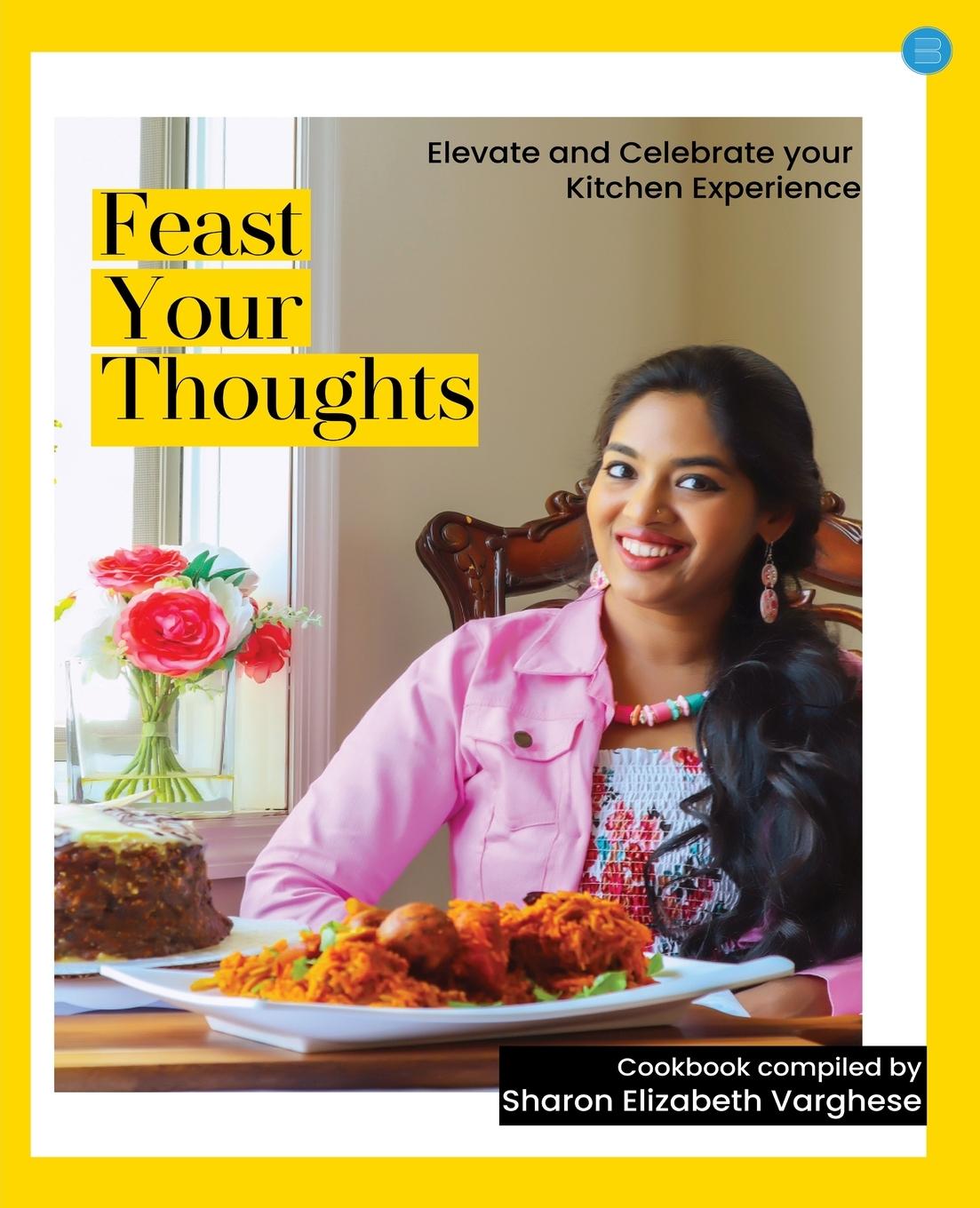 Kniha Feast Your Thoughts Sharon Elizabeth Varghese