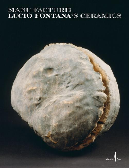 Kniha Manu-Facture: Lucio Fontana's Ceramics FONTANA LUCIO