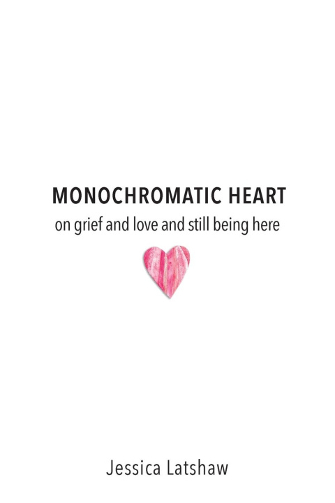 Knjiga Monochromatic Heart 