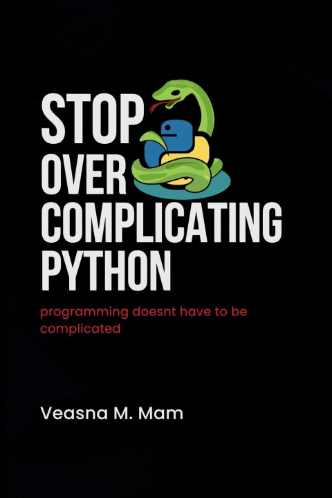 Kniha Stop Overcomplicating Python 