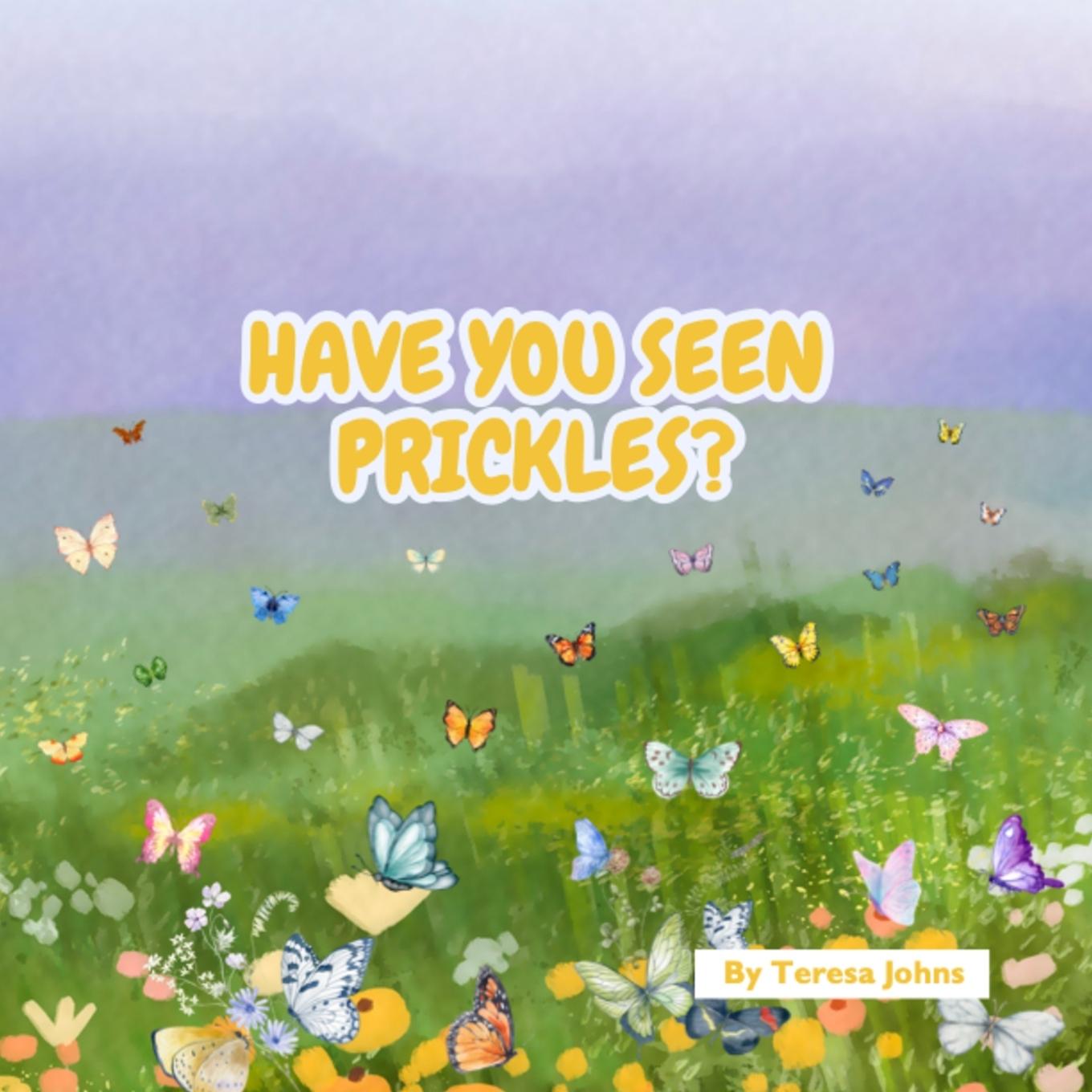 Kniha Have You Seen Prickles? 