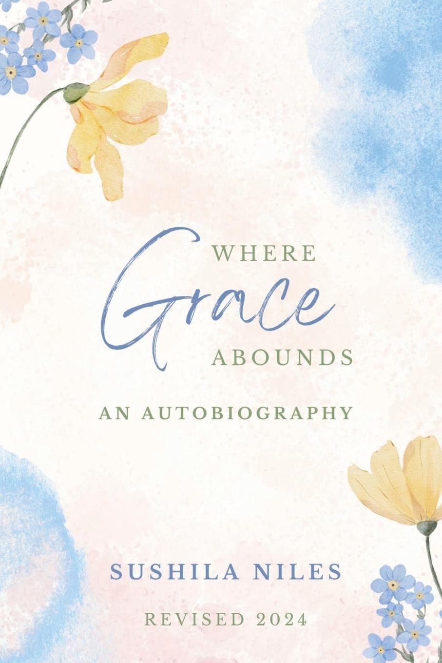 Kniha Where Grace Abounds- Revised 2024 Sushila Niles