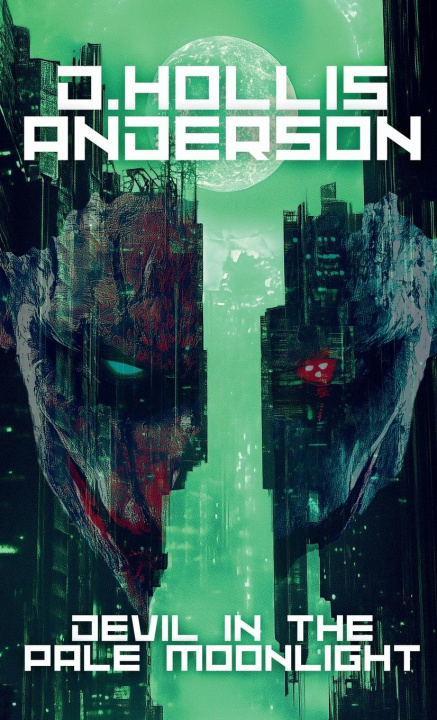 Knjiga Devil In The Pale Moonlight D. Hollis Anderson