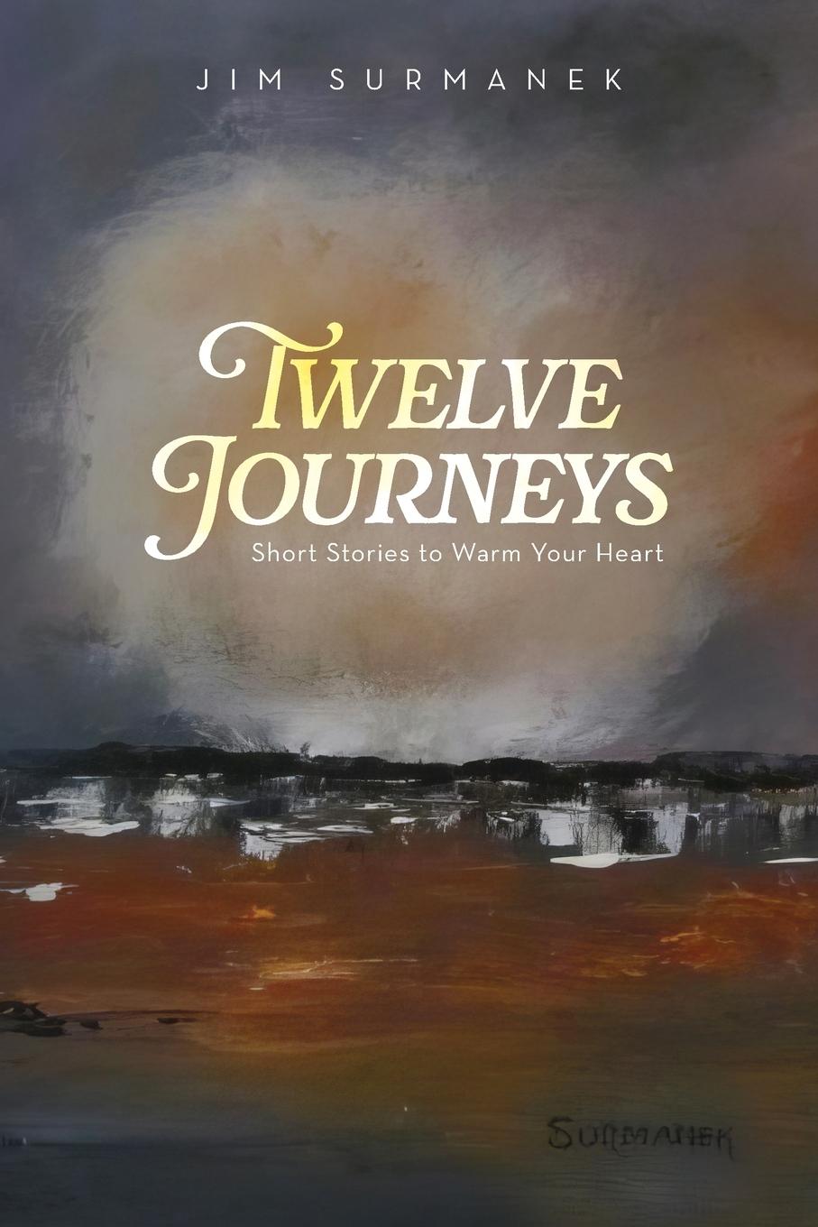Kniha Twelve Journeys Jim Surmanek