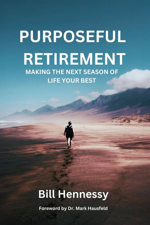 Knjiga Purposeful Retirement Bill Hennessy